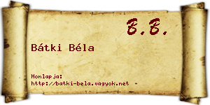 Bátki Béla névjegykártya